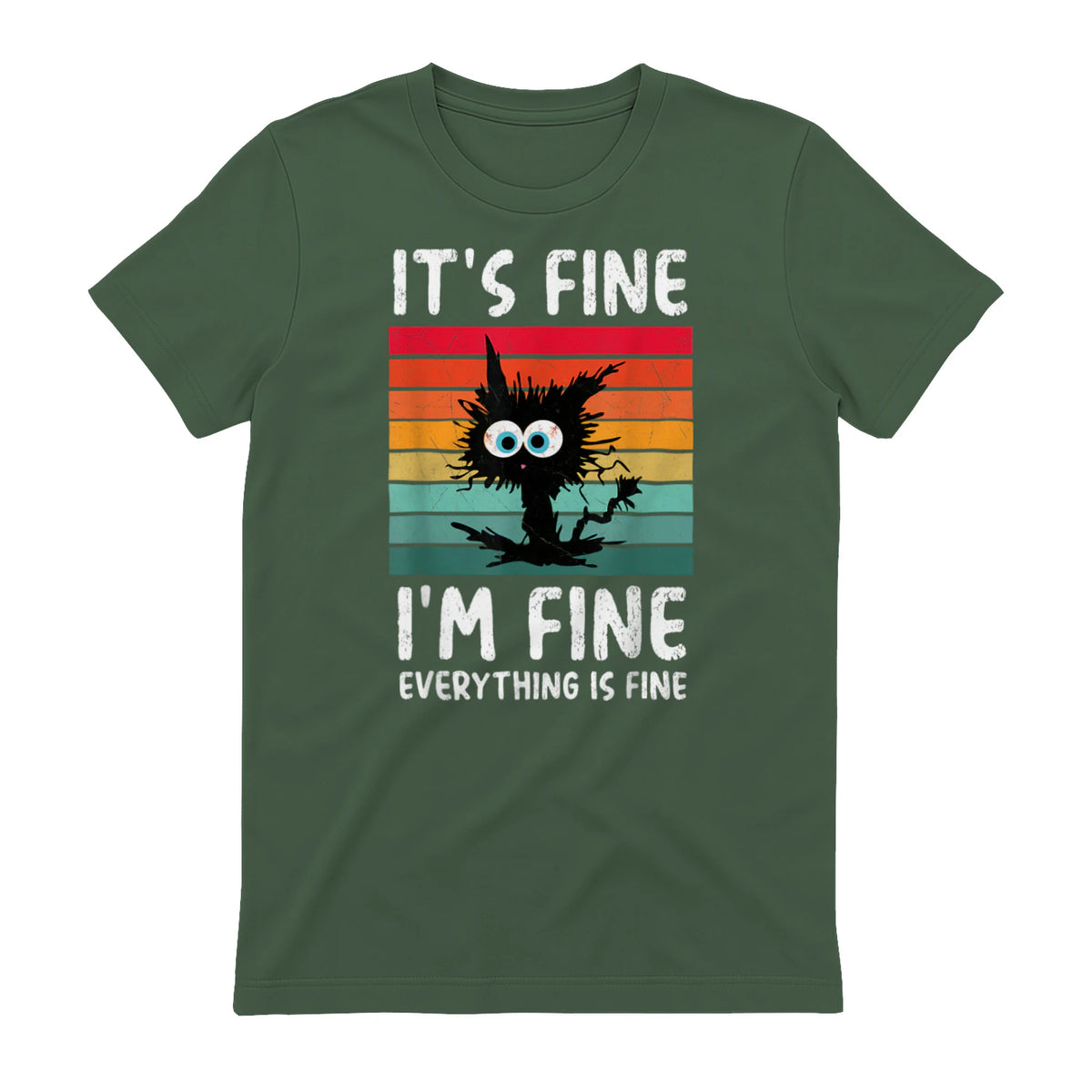 It's Fine I'm Fine Everything Is Fine Funny Black Cat T-Shirt in Military Green - back view