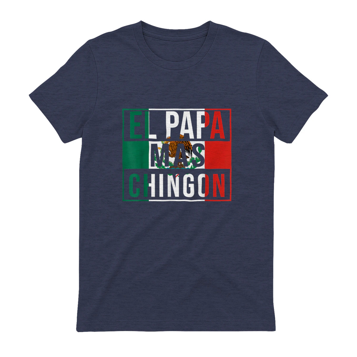 El Papa Mas Chingon - Funny best Mexican Dad Gift in Heather Navy - back view