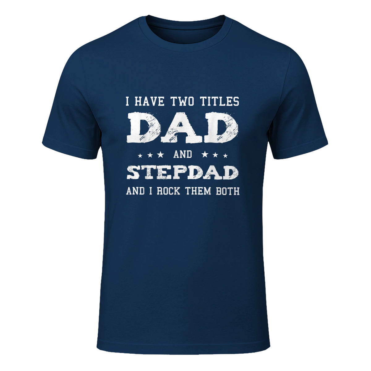 Best Dad and Stepdad Shirt Cute Fathers Day Gift from Wife in Navy - front view