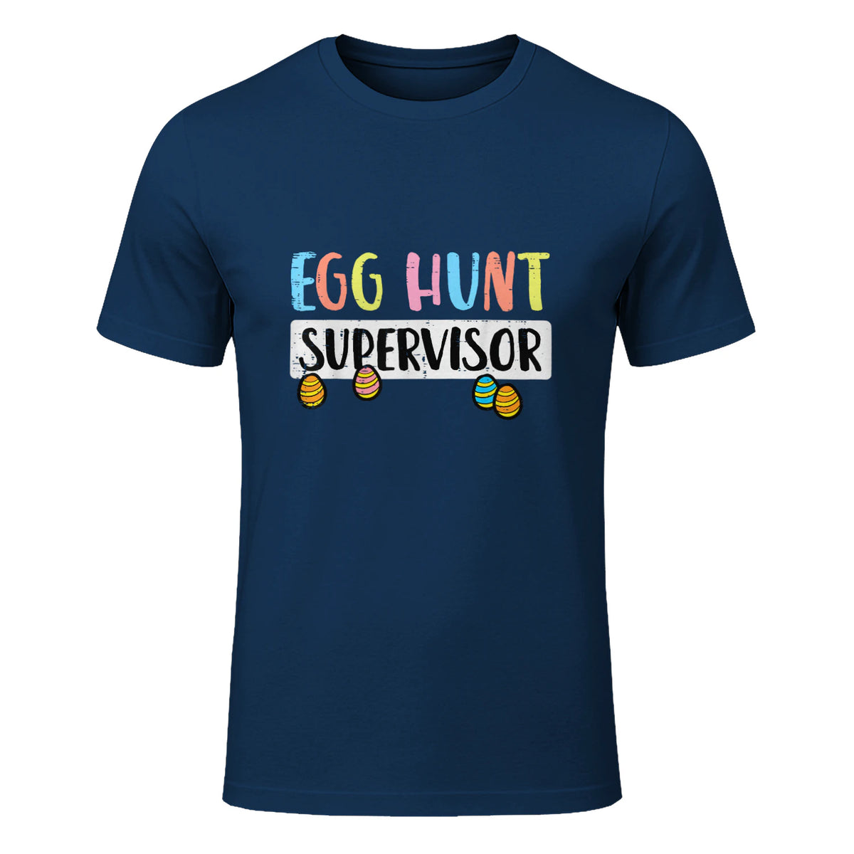 Easter Egg Hunt Supervisor Funny Mom Dad Men Women Kids T-Shirt in Navy - front view