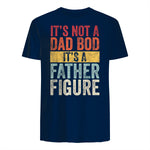 Mens It's Not A Dad Bod It's A Father Figure, Funny Retro Vintage,Short Sleeve in Navy - back view