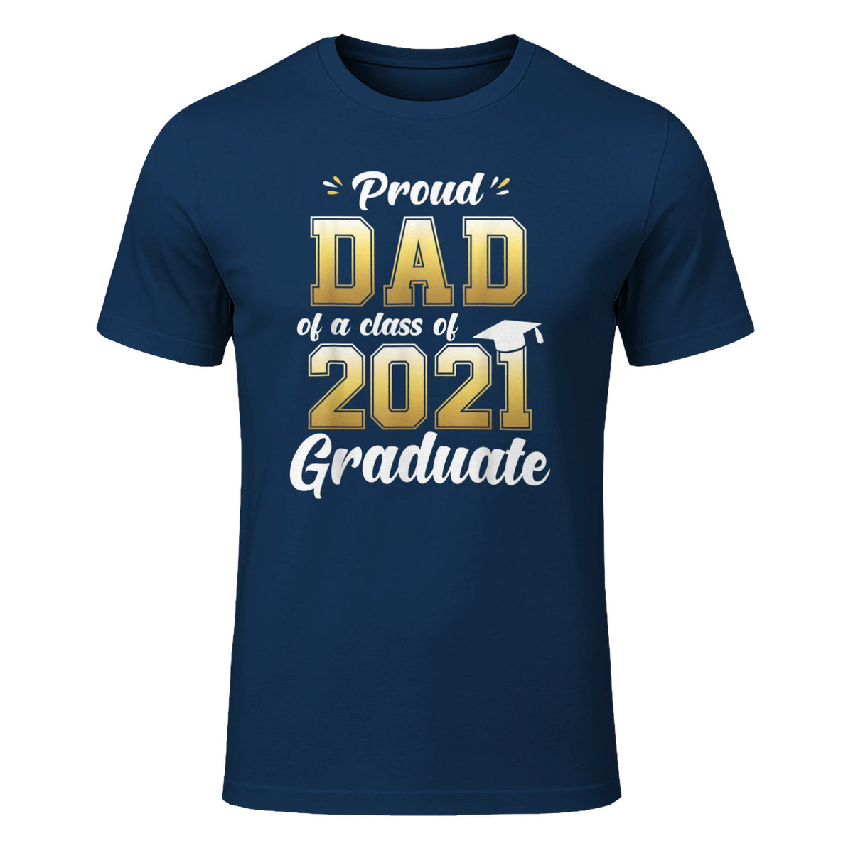 Proud Dad of a Graduate Senior Gift T-Shirt in Navy - front view