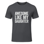 Awesome Like My Daughter Shirt Funny Men Dad Fathers Day in Charcoal - front view