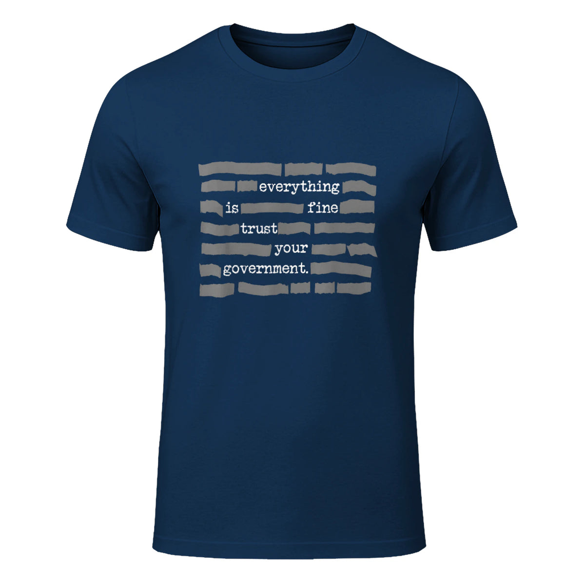 Everything Is Fine Trust Your Government Conspiracy Theory in Navy - front view