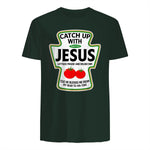 Catch Up with Jesus T-Shirt in Forest Green - back view