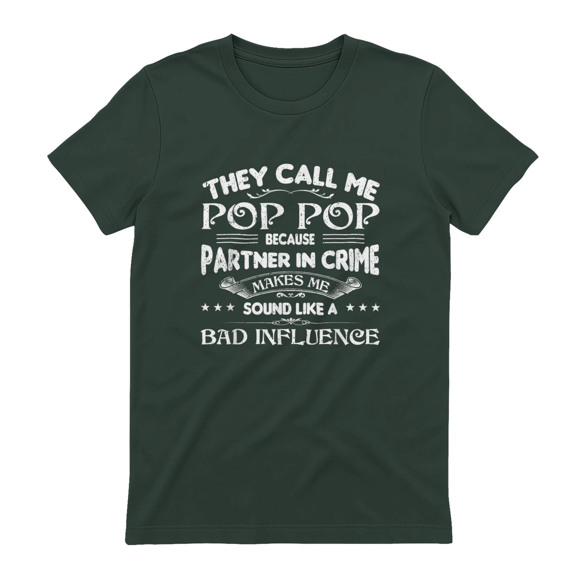 Funny Pop Pop Dad Shirt Valentine Fathers Day Christmas in Forest Green - back view
