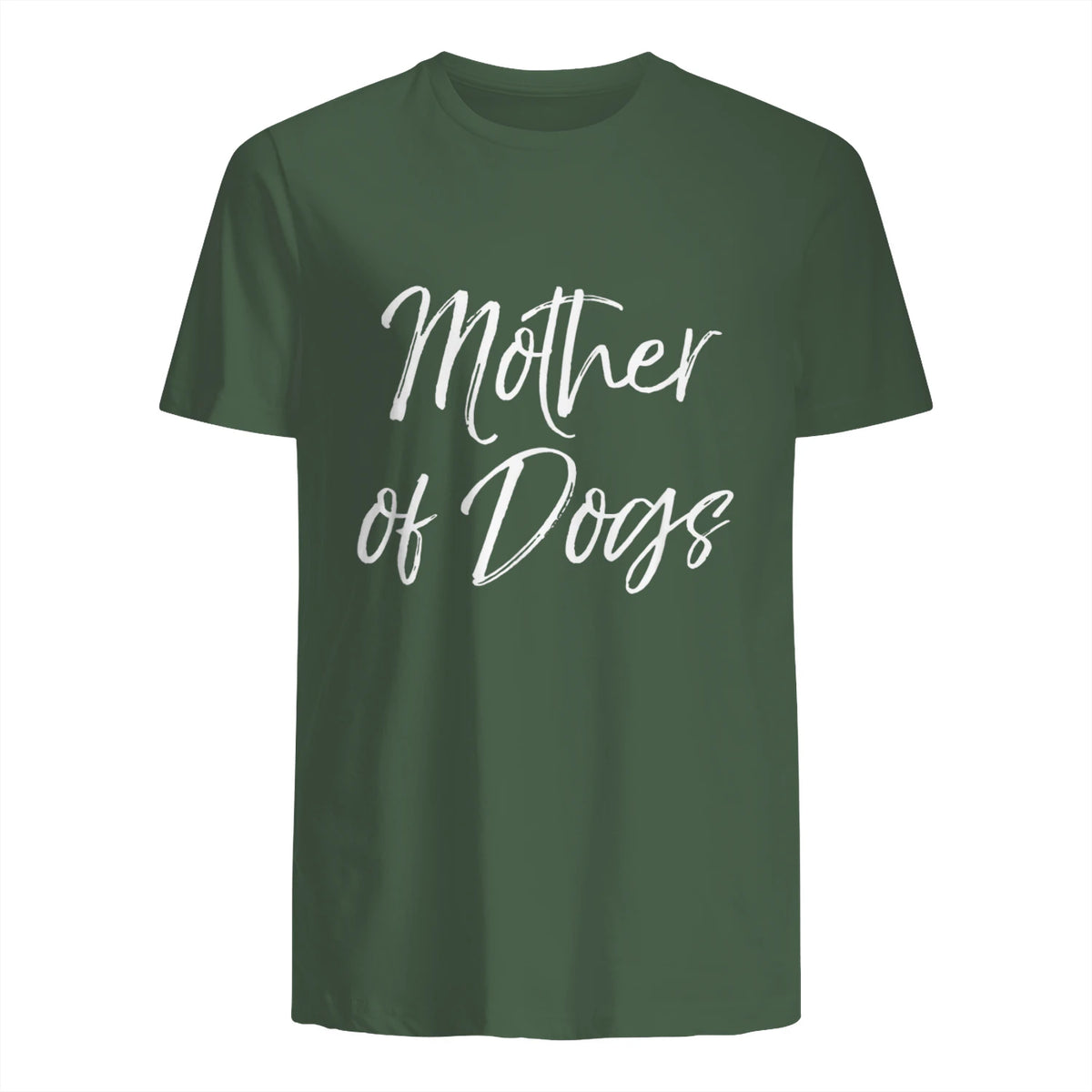 Cute Dog Mom Gift Funny Dog Owner Quote Item Mother of Dogs in Military Green - back view