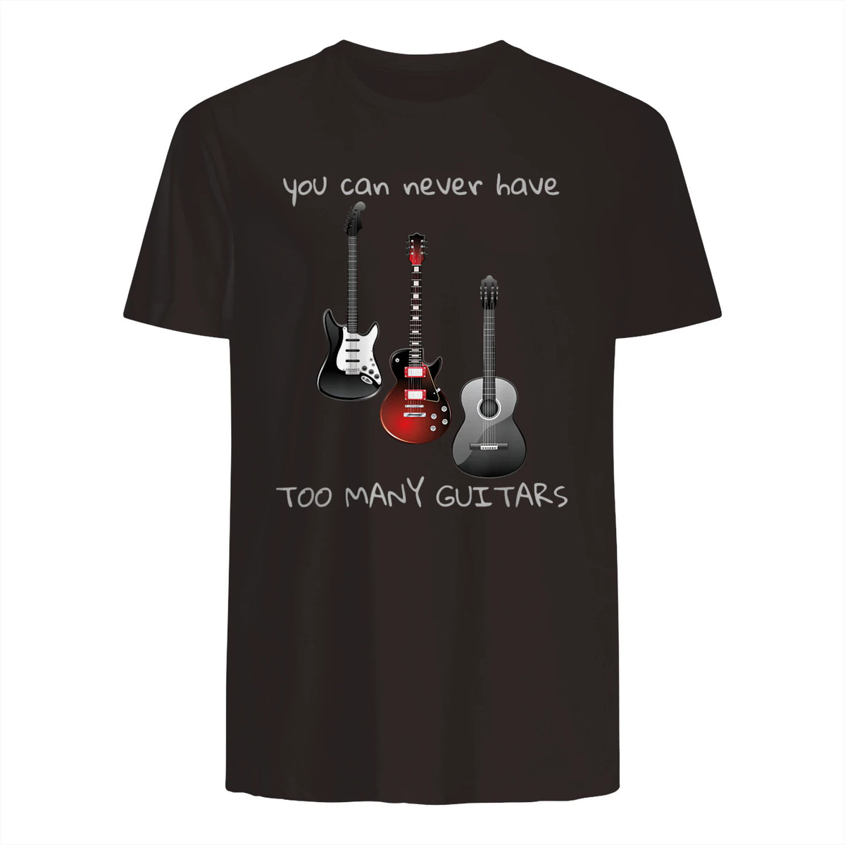 You Can Never Have Too Many Guitars T-Shirt Music Gift Tee in Dark Chocolate - back view