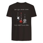 You Can Never Have Too Many Guitars T-Shirt Music Gift Tee in Dark Chocolate - back view
