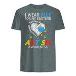 I Wear Blue For My Brother Autism Awareness in Dark Heather - back view