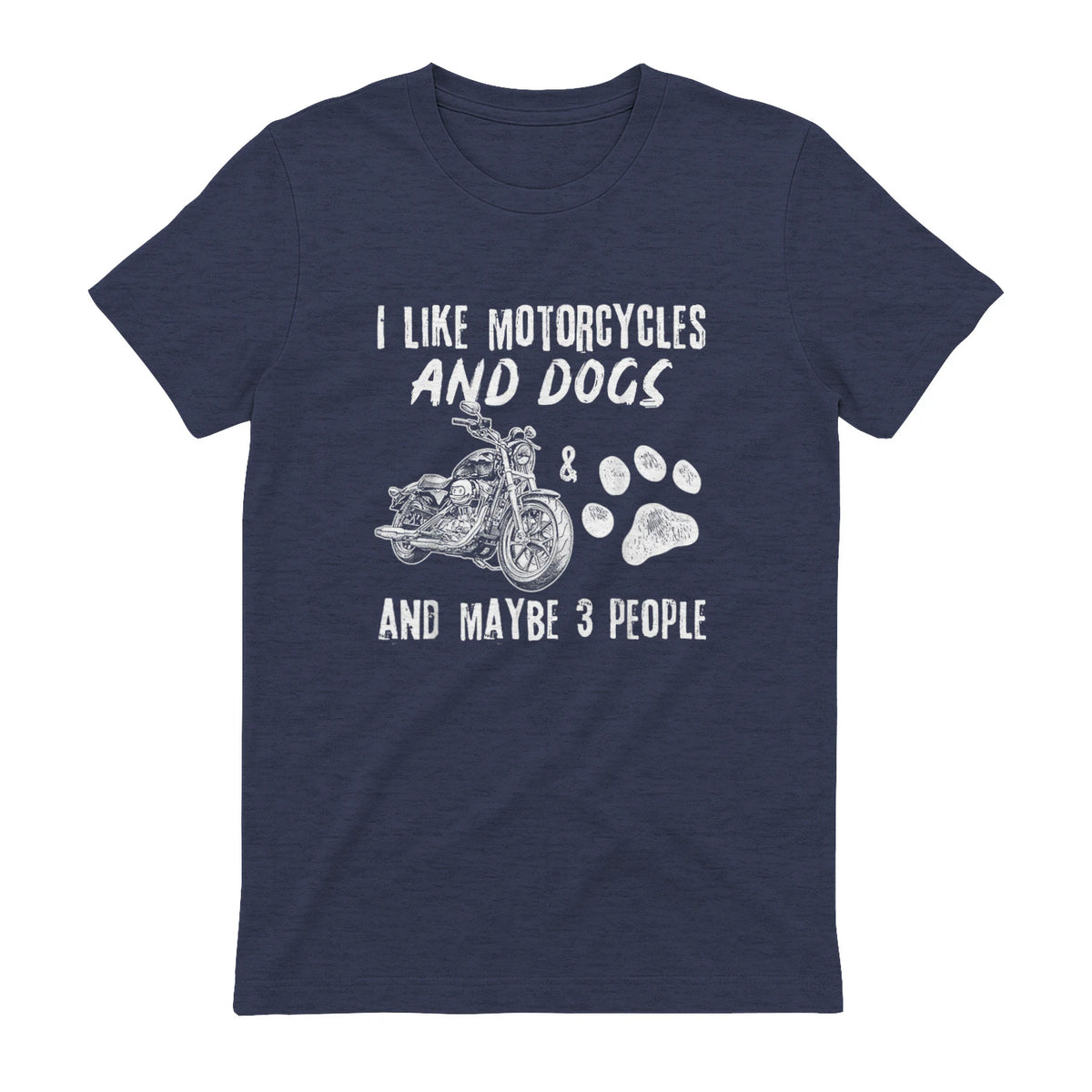 I Like Motorcycles and Dogs and Maybe Three People T-Shirt in Heather Navy - back view
