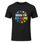 Bruh I'm Au-Some Autism Awareness T-Shirt in Black - front view