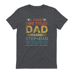 I Have Two Titles Dad And Step-Dad Funny Fathers Day Gift in Charcoal - back view