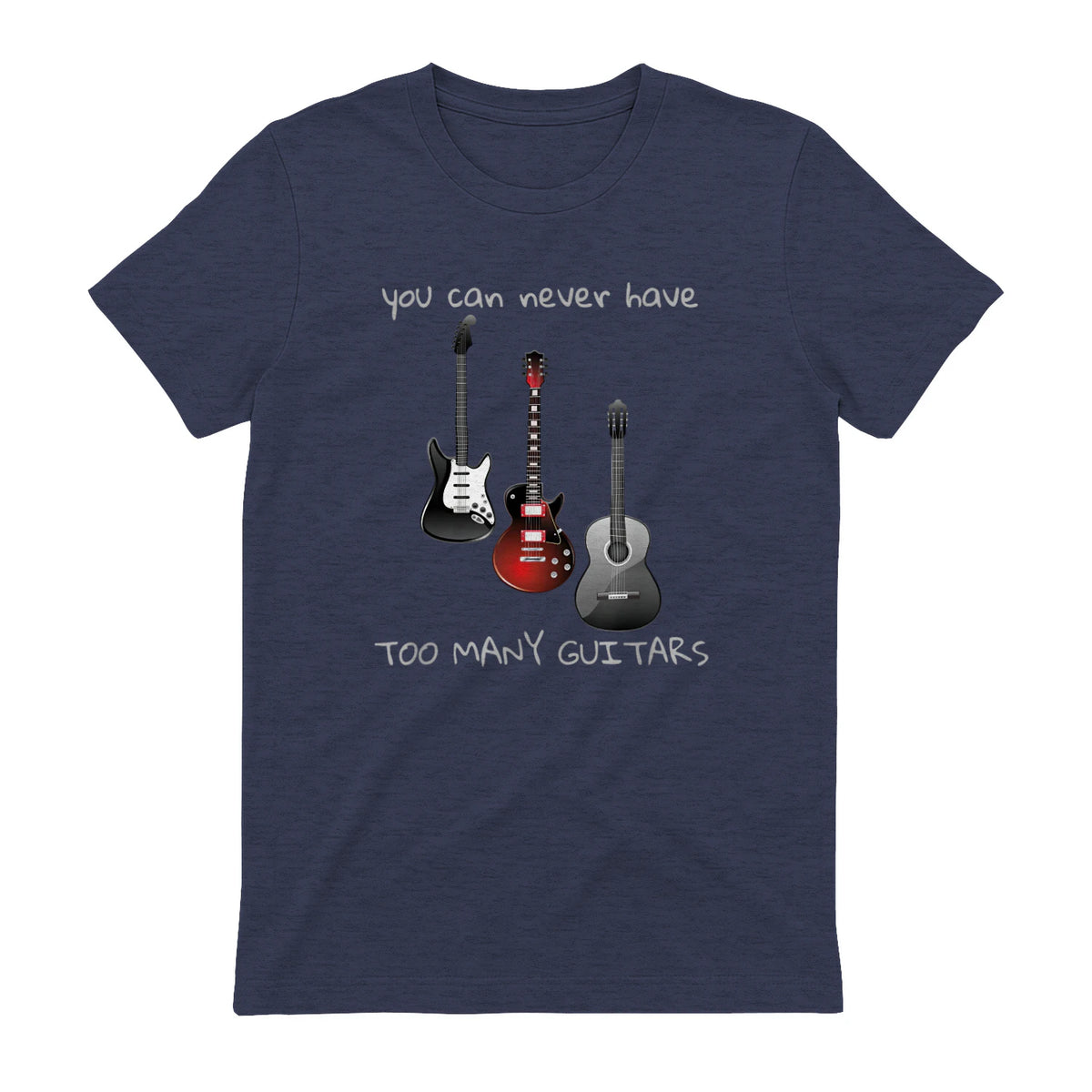 You Can Never Have Too Many Guitars T-Shirt Music Gift Tee in Heather Navy - back view