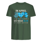 In April We Wear Blue Autism Awareness T-Shirt in Military Green - back view
