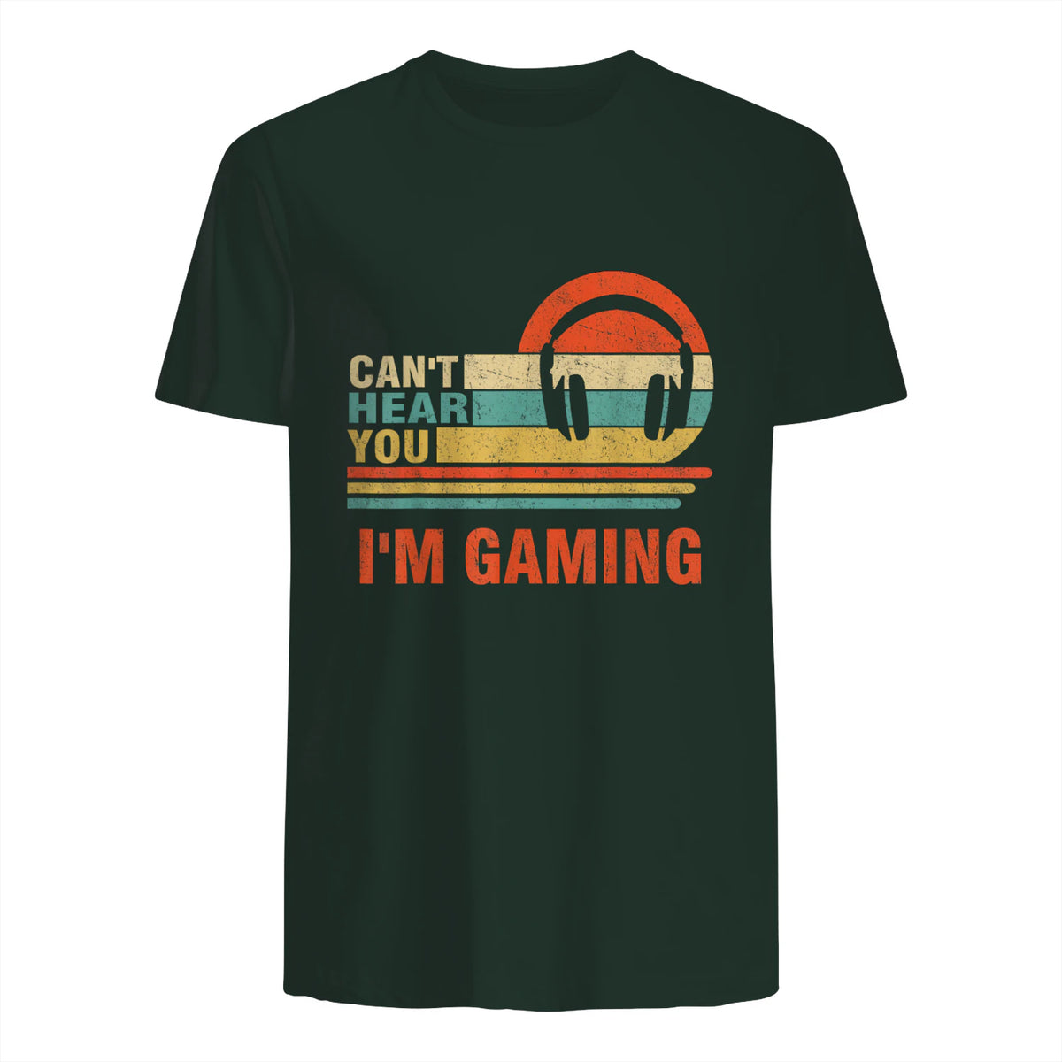 Funny Gamer Gift Headset Can't Hear You I'm Gaming in Forest Green - back view