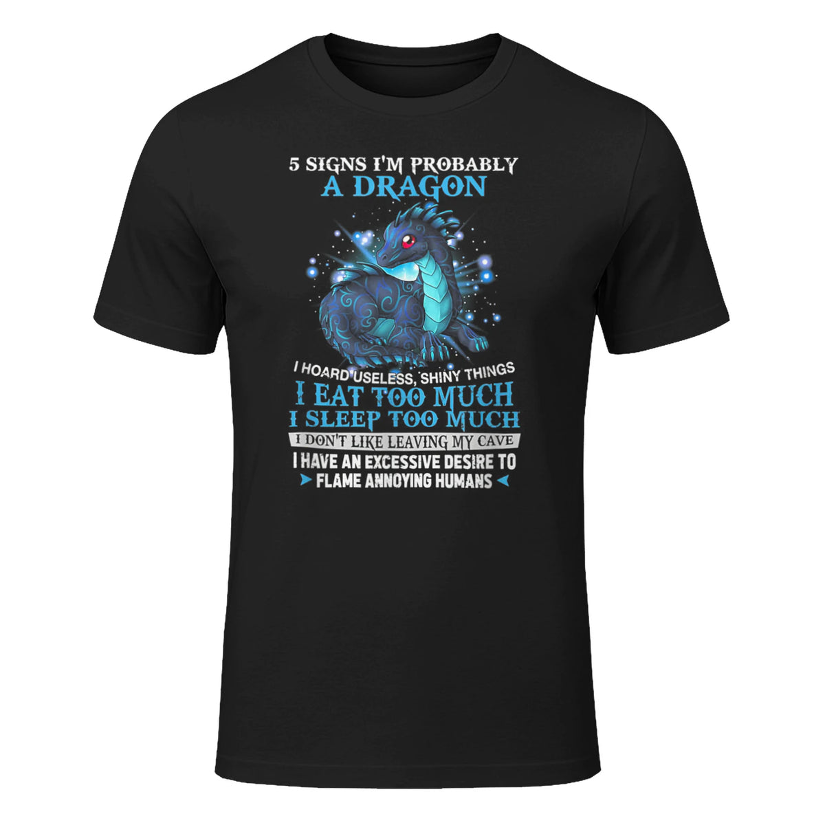 Five Signs I'm Probably a Dragon T-Shirt in Black - front view