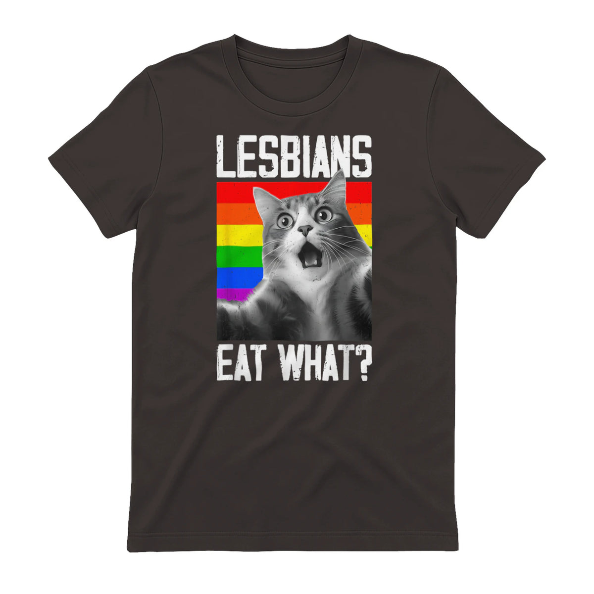 Lesbians Eat What? LGBT Lesbian Girlfriend Funny Cat Gift T-Shirt in Dark Chocolate - back view