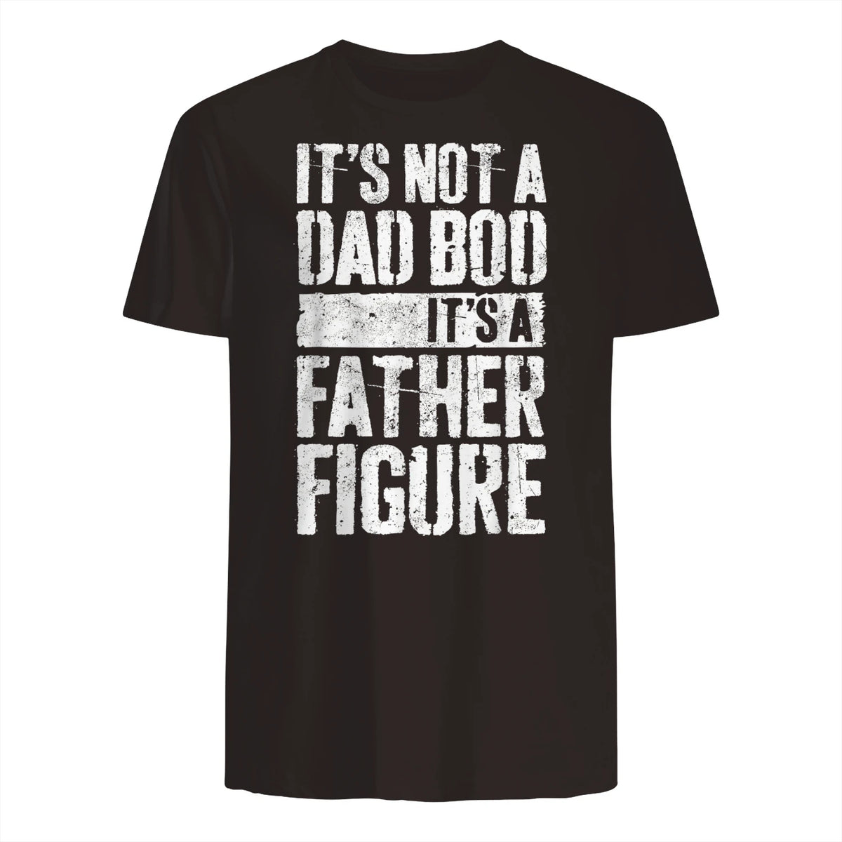 It's Not A Dad BOD It's A Father Figure Shirt Fathers Day in Dark Chocolate - back view