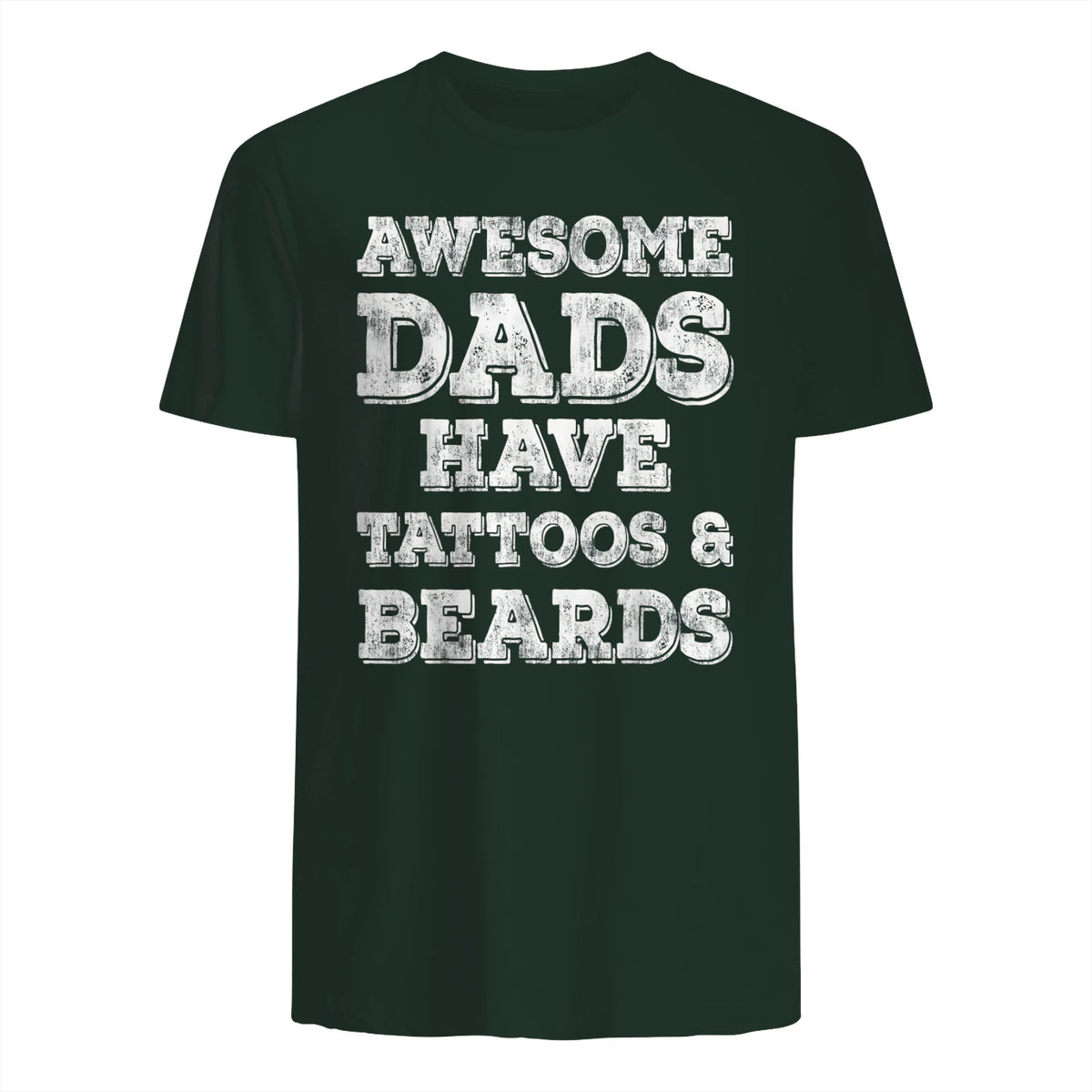 Awesome Dads Have Tattoos And Beards Shirt Fathers Day Gift in Forest Green - back view