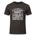 I Have Selective Hearing You Weren't Selected Today Funny in Dark Chocolate - front view