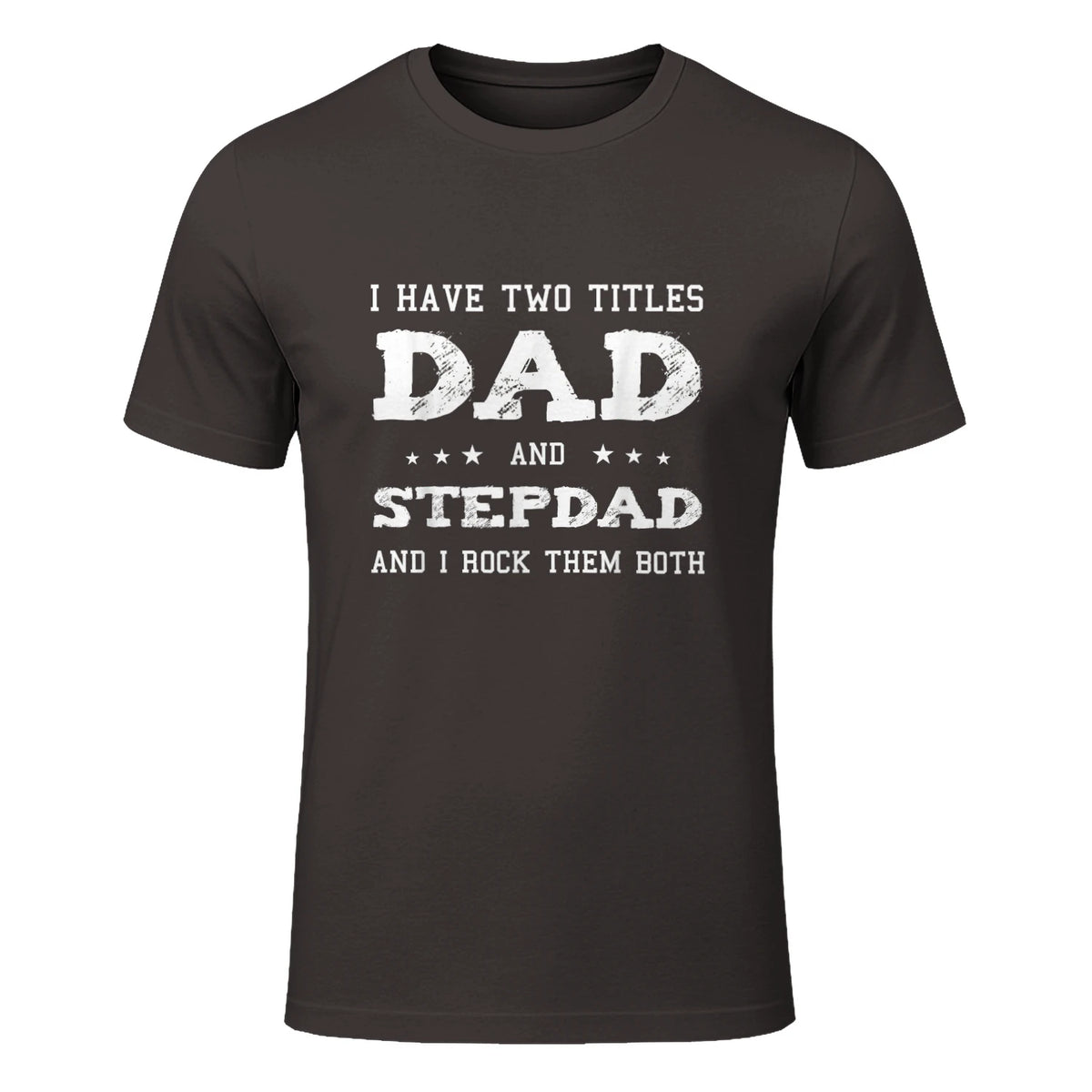 Best Dad and Stepdad Shirt Cute Fathers Day Gift from Wife in Dark Chocolate - front view