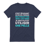 C'est épuisant je vais plutôt utiliser une pelle humour in Heather Navy - back view