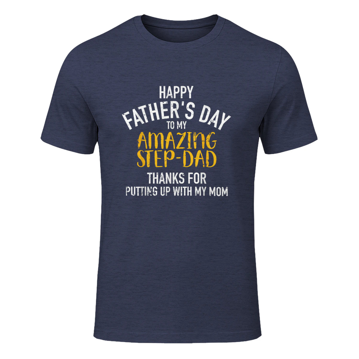 Happy father's day step dad in Heather Navy - front view