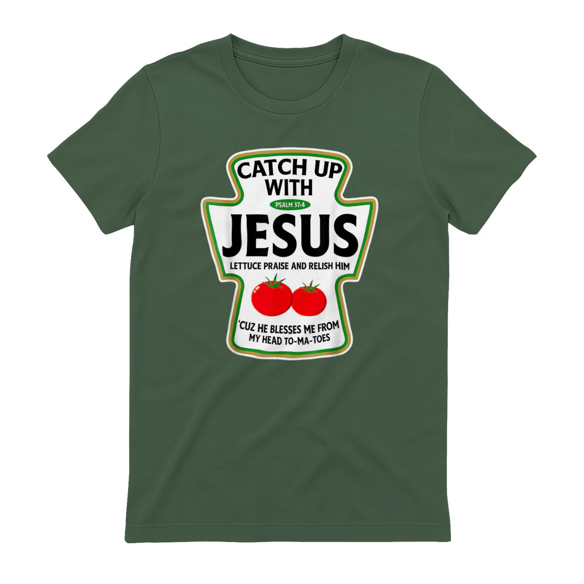 Catch Up with Jesus T-Shirt in Military Green - back view
