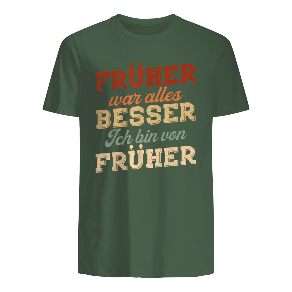 Früher war Alles Besser ich Bin von früher Rentner Nostalgie in Military Green - back view