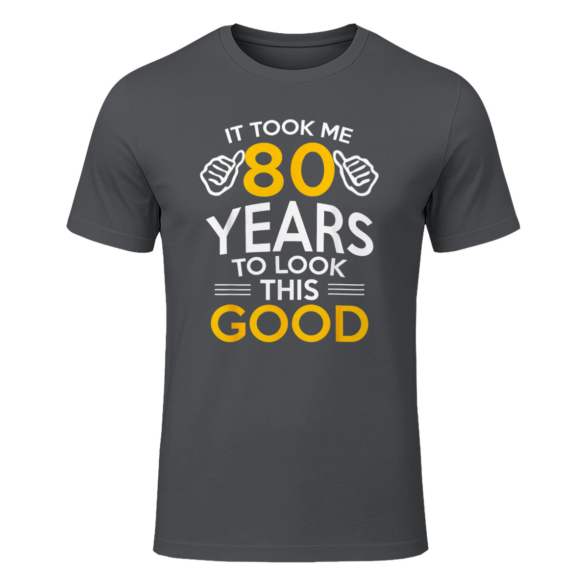 Took Me Eighty Years Birthday Gift T-Shirt in Charcoal - front view