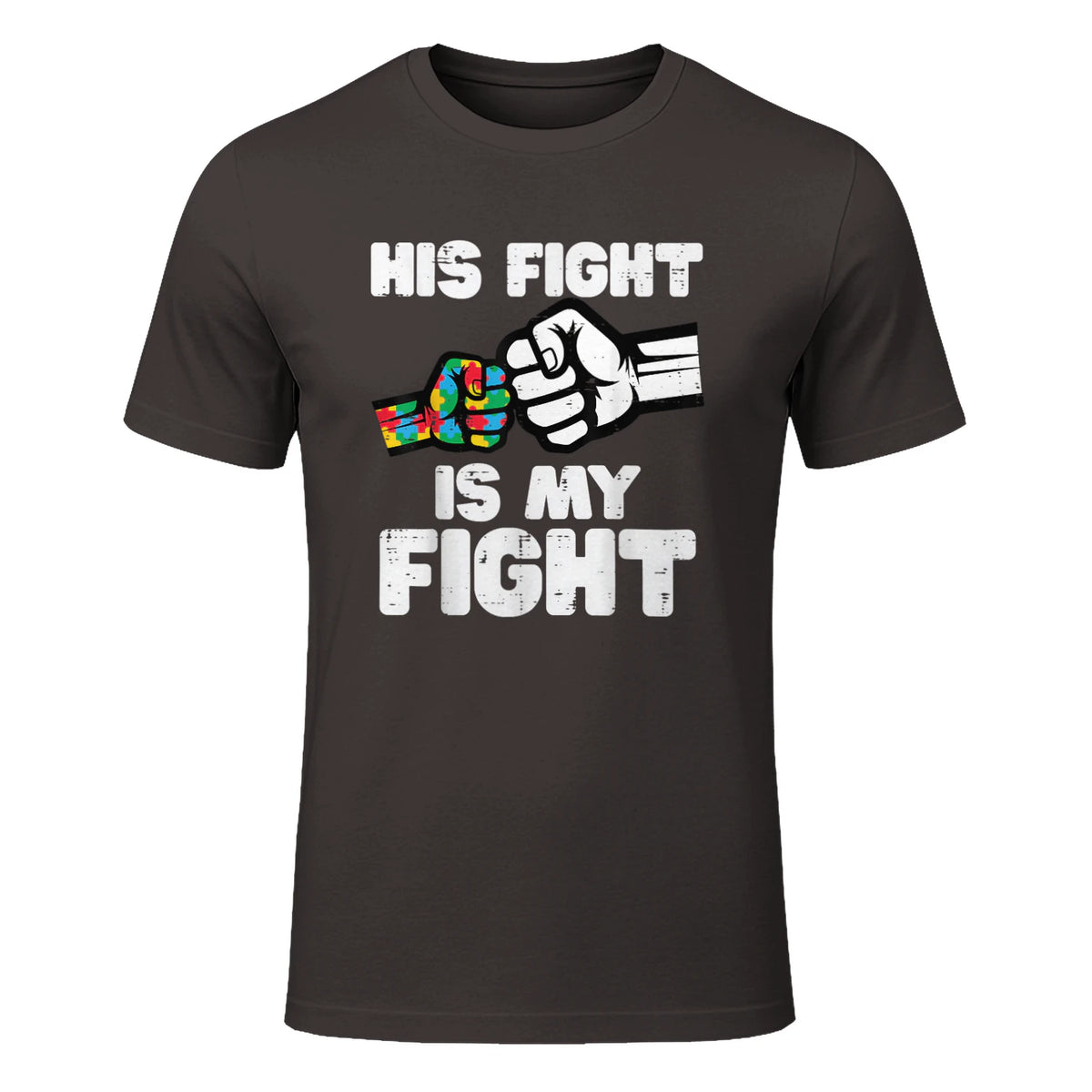 Autism His Fight is My Fight ASD Awareness Dad Mom Men Women in Dark Chocolate - front view