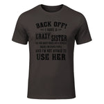 Back Off I Have A Crazy Sister She Has Anger Issues in Dark Chocolate - front view