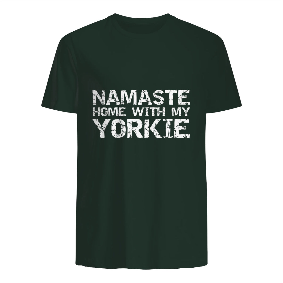 Funny Yoga Pun Introvert Saying Namaste Home with My Yorkie in Forest Green - back view