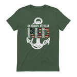 On Fridays We Wear Red Remember Everyone Deployed Navy T-Shirt in Military Green - back view