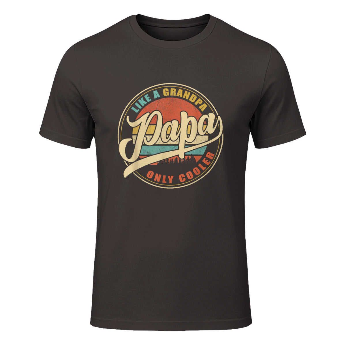PAPA Like A Grandpa Only Cooler Funny Dad Papa Grandfather in Dark Chocolate - front view