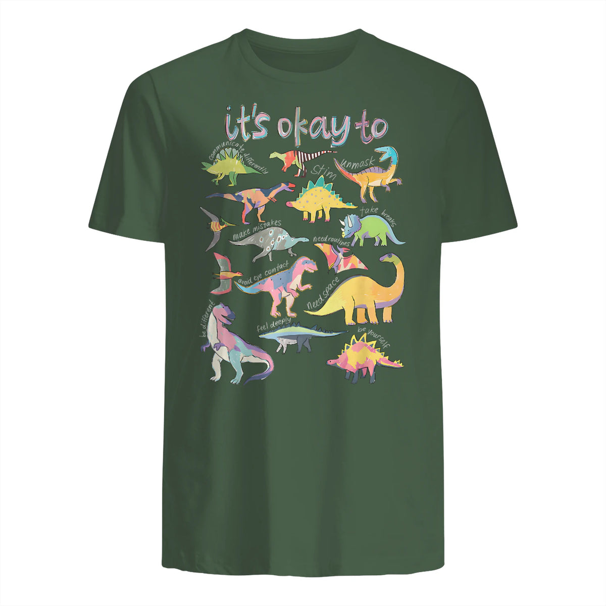Autism Awareness It's Okay to Be Different Funny Dinosaur in Military Green - back view