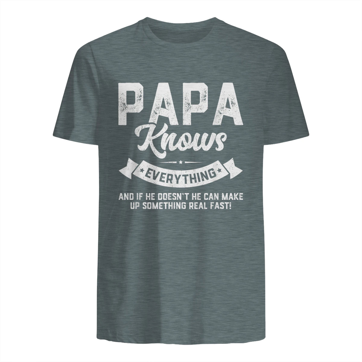 Papa Knows Everything Funny Father's Day Gift T-Shirt in Dark Heather - back view