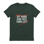 Hit Hard Run Fast Turn Left Funny Baseball Player & Fan T-Shirt in Forest Green - back view