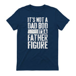 It's Not A Dad BOD It's A Father Figure Shirt Fathers Day in Navy - back view