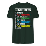 My Perfect Day Video Games Funny Cool Gamer in Forest Green - back view