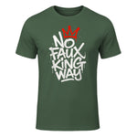 No Faux King Way T-Shirt in Military Green - front view