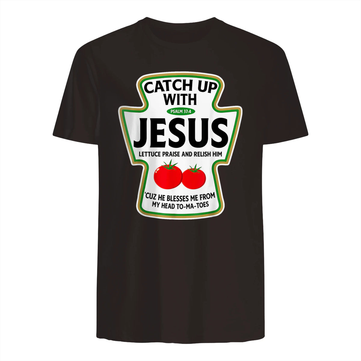 Catch Up with Jesus T-Shirt in Dark Chocolate - back view