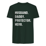 Husband Daddy Protector Hero T-Shirt in Forest Green - back view
