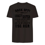 Back Off I Have A Crazy Sister She Has Anger Issues in Dark Chocolate - back view
