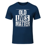 Old Lives Matter Funny Dad Birthday Gift T-Shirt in Navy - front view