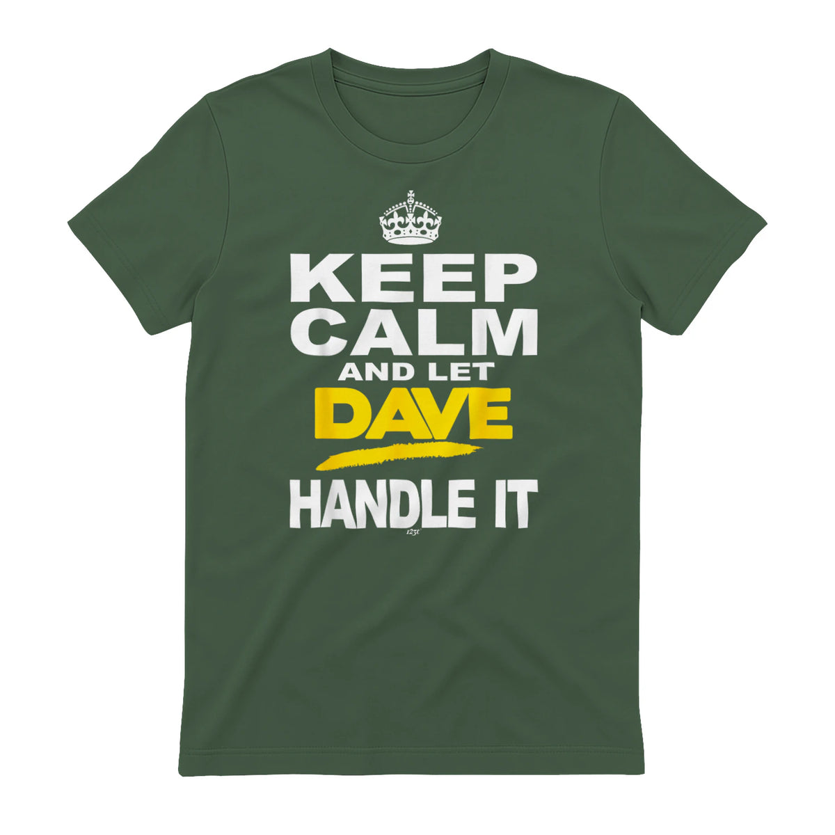 Funny Novelty T-Shirt Keep Calm and Let Dave Handle It tee in Military Green - back view