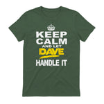 Funny Novelty T-Shirt Keep Calm and Let Dave Handle It tee in Military Green - back view