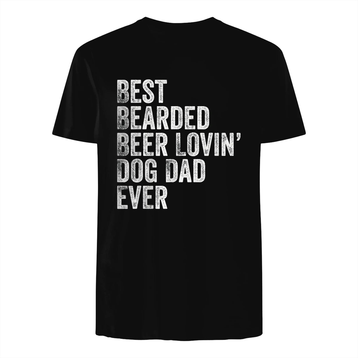 Best Bearded Beer Lovin Dog Dad T-Shirt Pet Lover Owner Gift in Black - back view