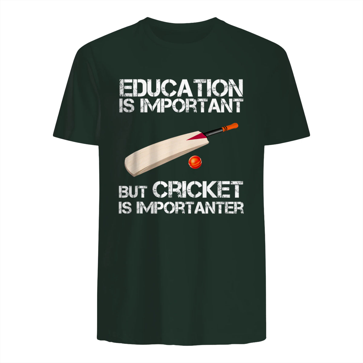 Education Is Important But Cricket Is Importanter T-Shirt T-Shirt in Forest Green - back view
